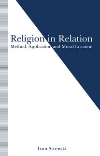 Religion In Relation: Method, Application And Moral Location