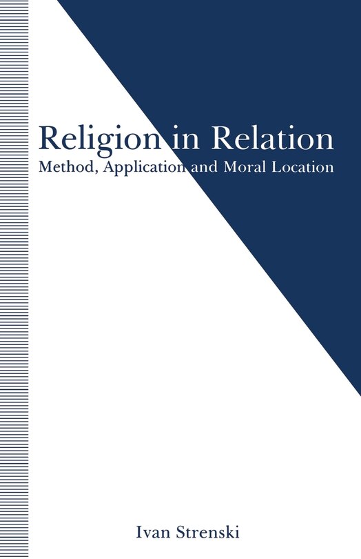 Religion In Relation: Method, Application And Moral Location