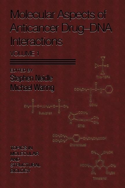 Molecular Aspects of Anticancer Drug-DNA Interactions