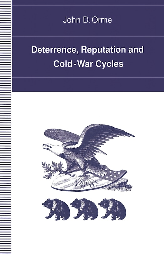 Front cover_Deterrence, Reputation And Cold-war Cycles