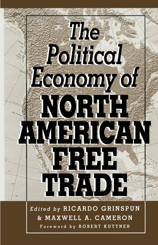 Couverture_The Political Economy Of North American Free Trade