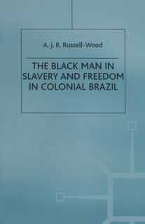 Front cover_The Black Man in Slavery and Freedom in Colonial Brazil
