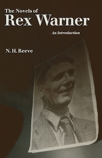 Front cover_The Novels Of Rex Warner