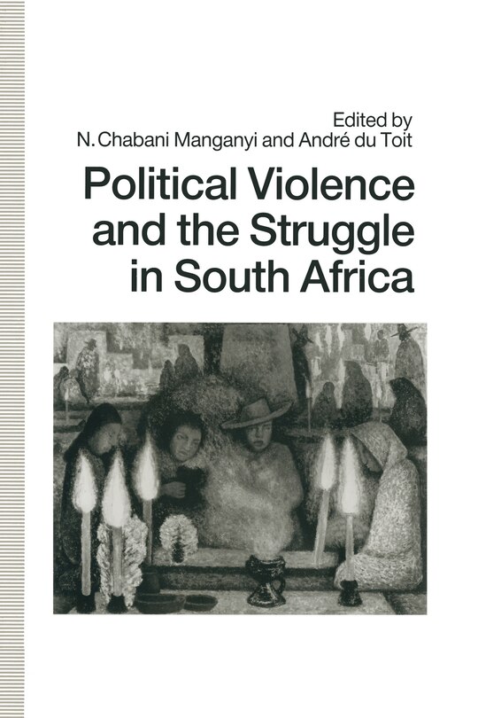Front cover_Political Violence And The Struggle In South Africa