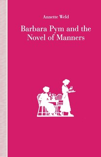 Front cover_Barbara Pym And The Novel Of Manners