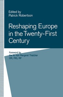 Front cover_Reshaping Europe In The Twenty-first Century
