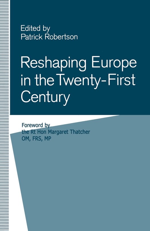 Front cover_Reshaping Europe In The Twenty-first Century