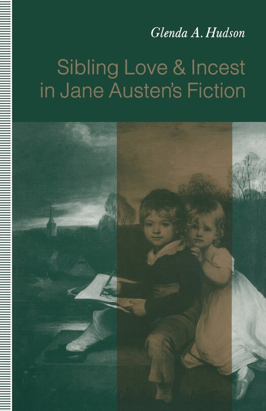 Front cover_Sibling Love And Incest In Jane Austen's Fiction