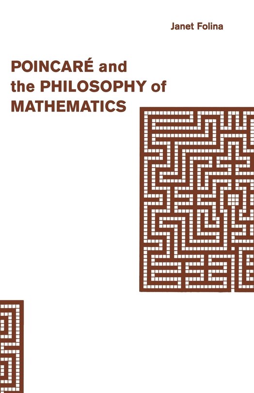 Front cover_Poincare And The Philosophy Of Mathematics