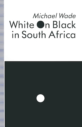 White On Black In South Africa: A Study Of English-language Inscriptions Of Skin Colour