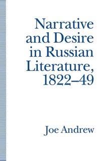 Front cover_Narrative And Desire In Russian Literature, 1822-49