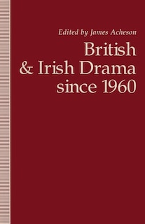 Front cover_British And Irish Drama Since 1960
