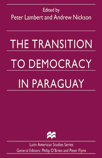 Couverture_The Transition To Democracy In Paraguay
