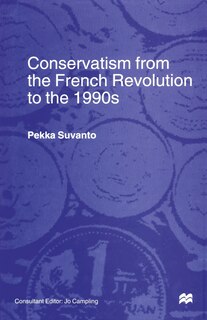 Front cover_Conservatism From The French Revolution To The 1990s