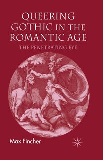 Front cover_Queering Gothic In The Romantic Age