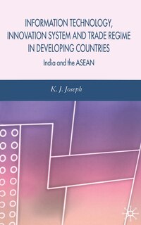 Couverture_Information Technology, Innovation System And Trade Regime In Developing Countries