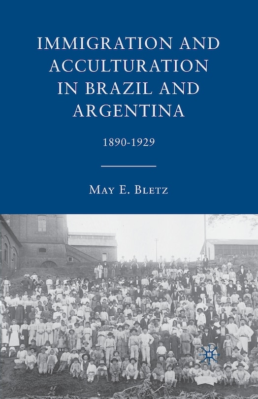 Couverture_Immigration And Acculturation In Brazil And Argentina