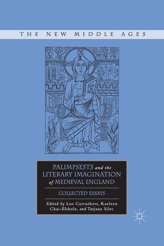 Front cover_Palimpsests And The Literary Imagination Of Medieval England
