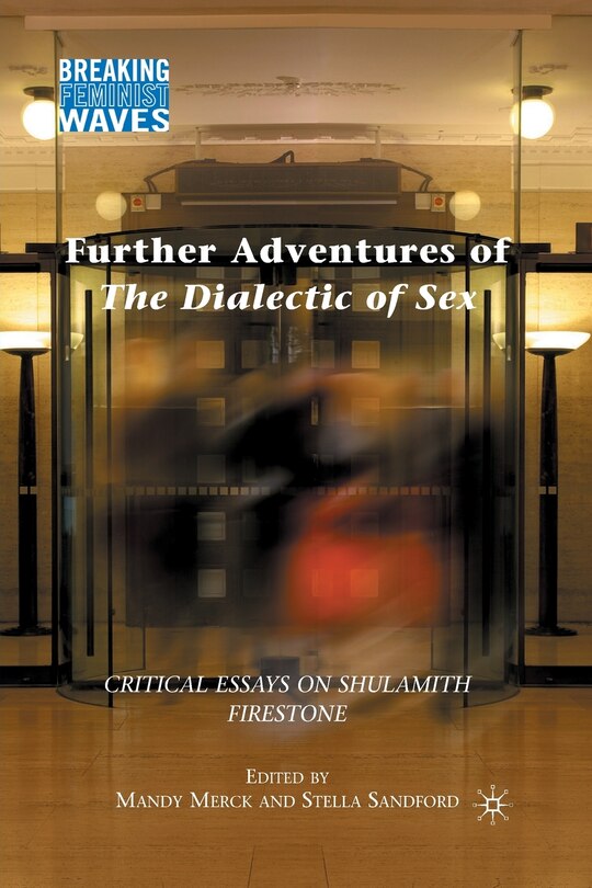 Front cover_Further Adventures Of The Dialectic Of Sex
