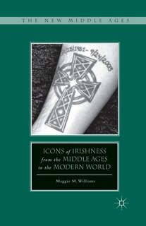 Couverture_Icons Of Irishness From The Middle Ages To The Modern World