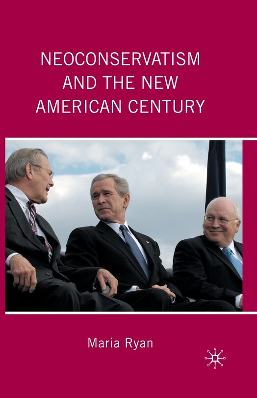 Front cover_Neoconservatism And The New American Century