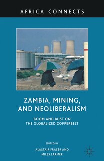 Couverture_Zambia, Mining, And Neoliberalism