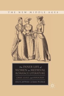 Front cover_The Inner Life Of Women In Medieval Romance Literature