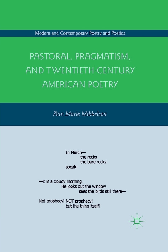 Couverture_Pastoral, Pragmatism, And Twentieth-century American Poetry