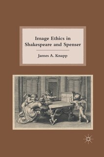 Front cover_Image Ethics In Shakespeare And Spenser