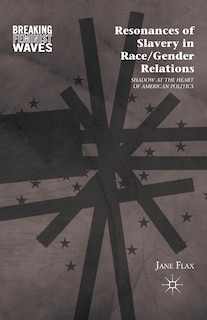 Couverture_Resonances Of Slavery In Race/gender Relations