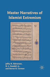 Front cover_Master Narratives Of Islamist Extremism