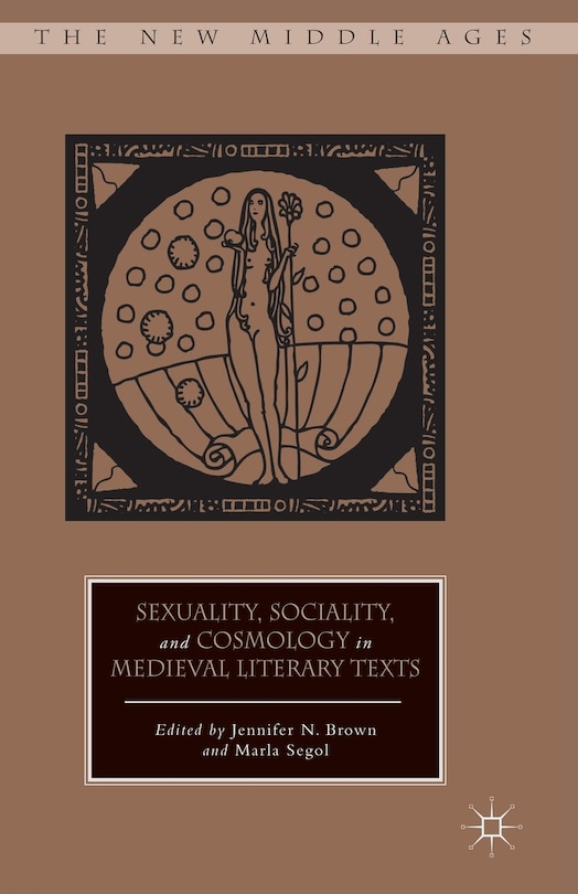 Couverture_Sexuality, Sociality, And Cosmology In Medieval Literary Texts