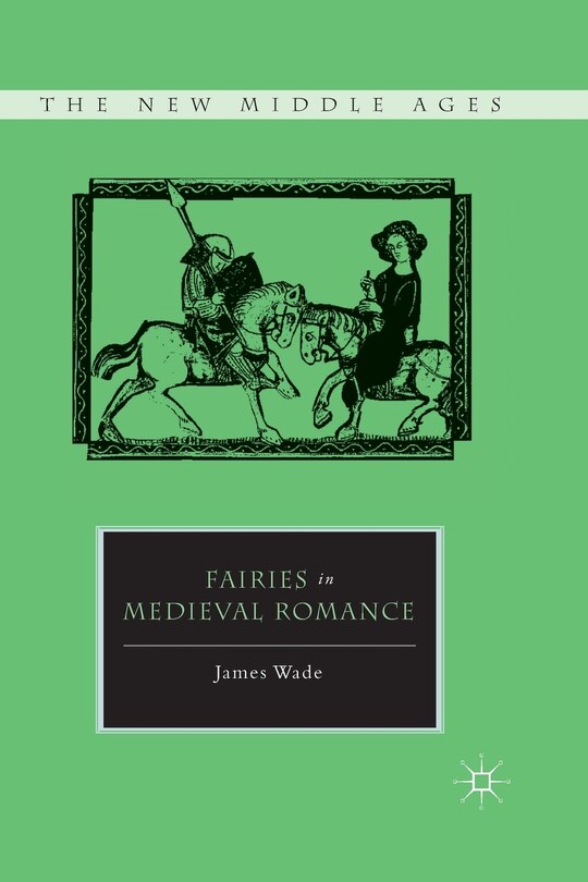 Front cover_Fairies In Medieval Romance