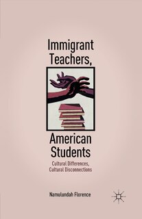 Front cover_Immigrant Teachers, American Students
