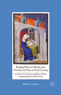 Front cover_Reading Women's Worlds From Christine De Pizan To Doris Lessing