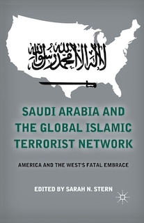 Couverture_Saudi Arabia And The Global Islamic Terrorist Network