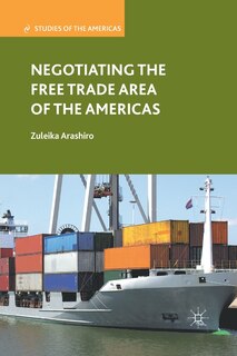 Front cover_Negotiating The Free Trade Area Of The Americas