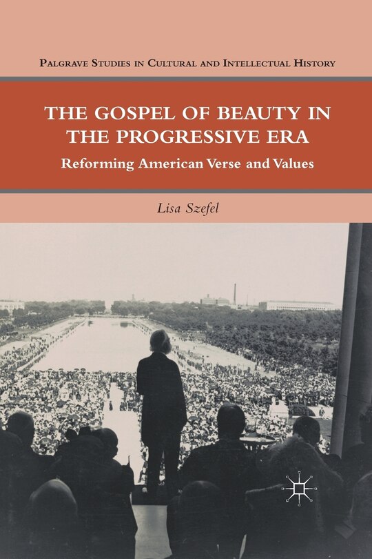 Front cover_The Gospel Of Beauty In The Progressive Era