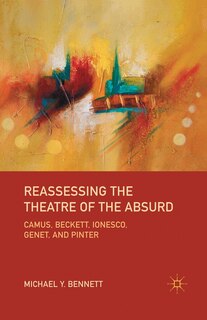Couverture_Reassessing The Theatre Of The Absurd