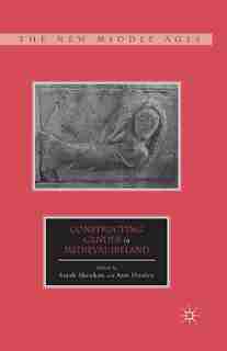 Constructing Gender In Medieval Ireland by S. Sheehan