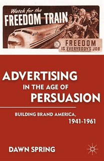 Front cover_Advertising In The Age Of Persuasion