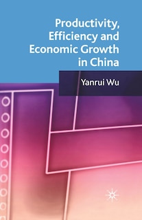 Couverture_Productivity, Efficiency And Economic Growth In China