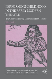 Front cover_Performing Childhood in the Early Modern Theatre
