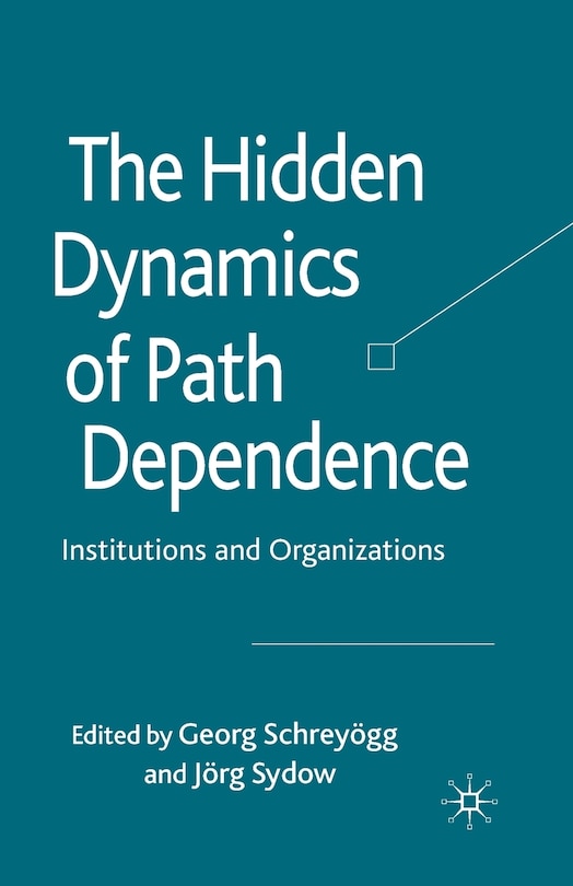 Couverture_The Hidden Dynamics Of Path Dependence