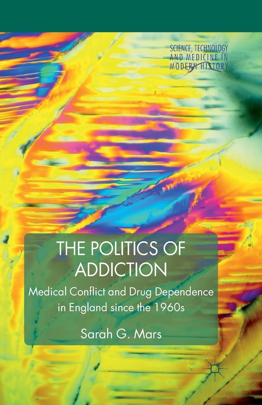 Front cover_The Politics Of Addiction