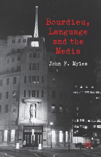 Front cover_Bourdieu, Language And The Media