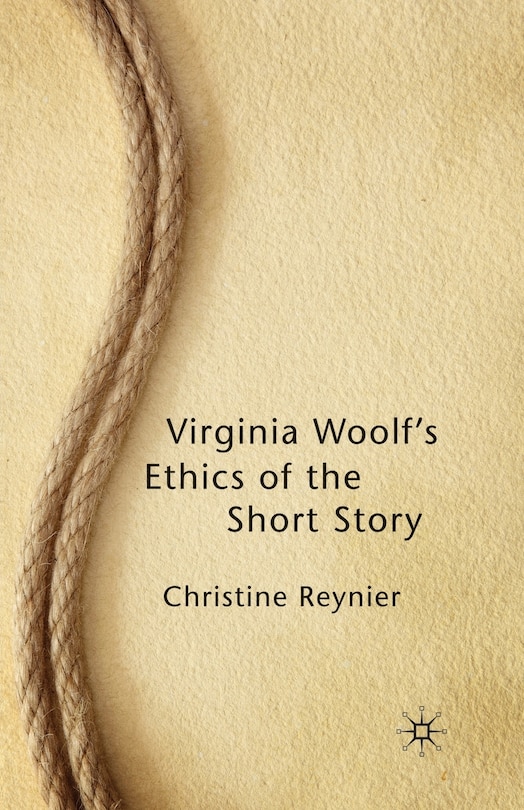 Front cover_Virginia Woolf's Ethics Of The Short Story