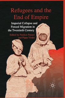 Couverture_Refugees And The End Of Empire