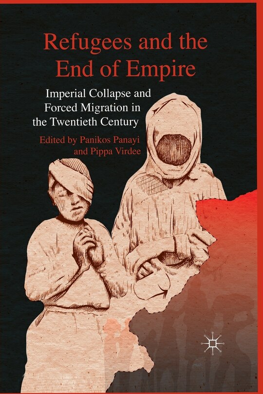 Couverture_Refugees And The End Of Empire
