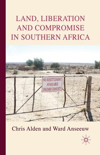 Front cover_Land, Liberation And Compromise In Southern Africa